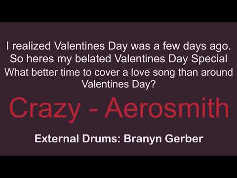 Crazy | Aerosmith | Drum Cover | Branyn Gerber VALENTINES DAY SPECIAL