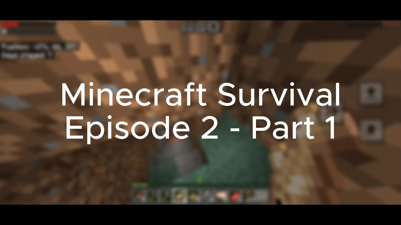 Minecraft Survival Episode 2 Part 1 - YouTube