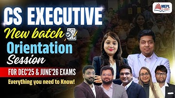 CS Executive - New Batch "ORIENTATION SESSION" For Dec