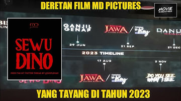 ADA SEWU DINO , DERETAN FILM BIOSKOP INDONESIA TERBARU 2023 DARI MD PICTURES !!