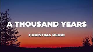 Christina Perri - A Thousand Years (Lyrics)