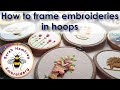 How to frame embroidery or cross stitch in embroidery hoops | Embroidery for beginners