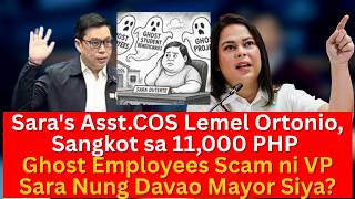 Full Sara's Asst.COS Lemel Ortonio, Sangkot sa 11k Ghost Employees Scam ni VP Sara Nung Davao Mayor Siya Guide