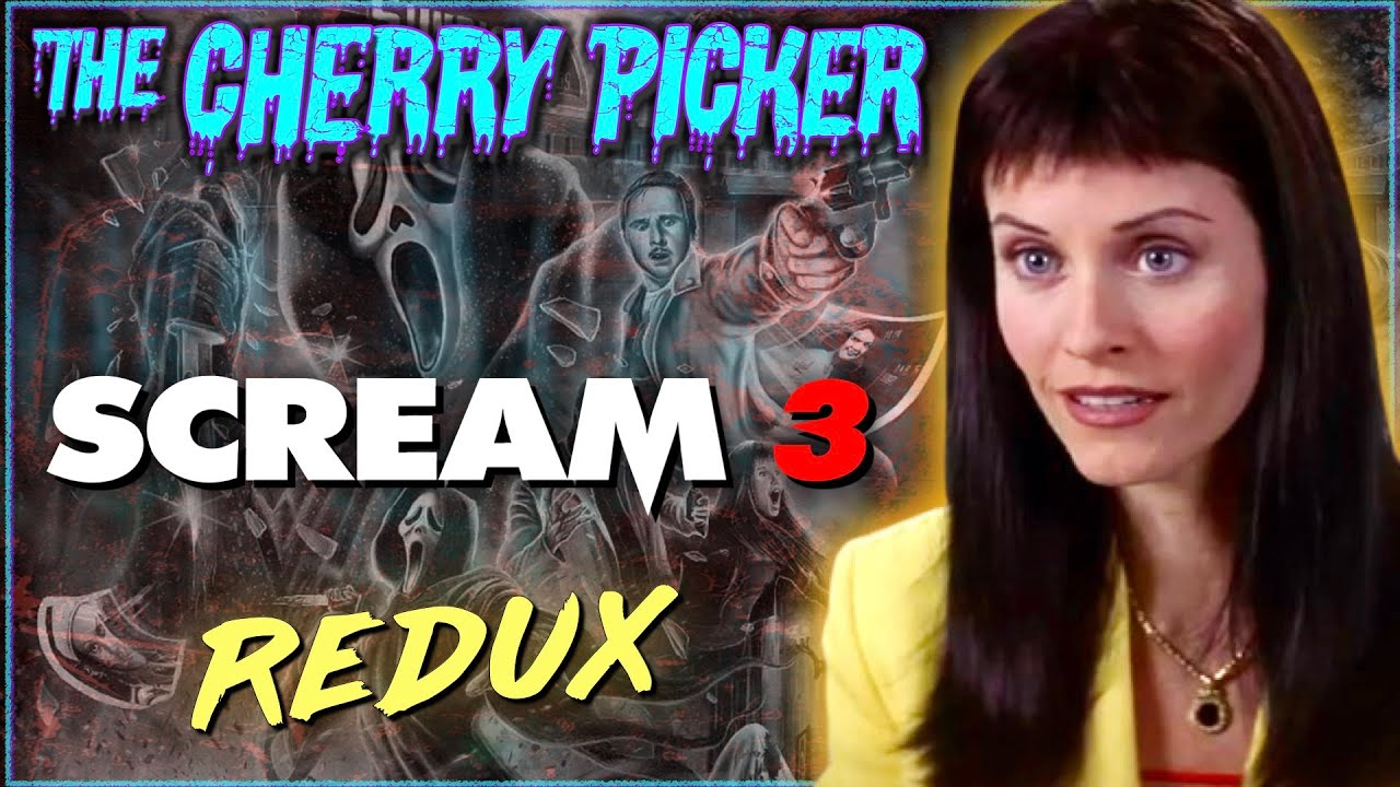 Scream 3 (2000) REDUX | THE CHERRY PICKER Episode 172