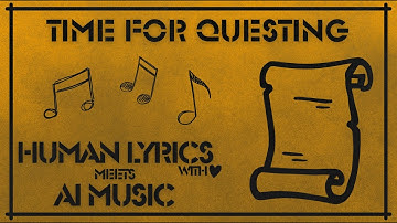 Time For Questing (Official Lyric Video)