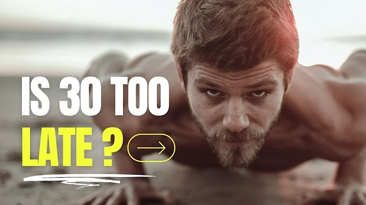 Is 30 Too Late To Start Calisthenics?