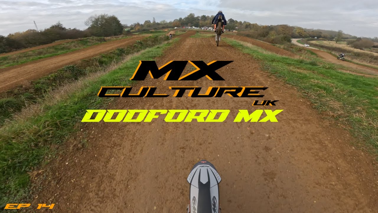 Dodford MX 😮‍💨 [NOV 24] - MX Culture UK - EP 14