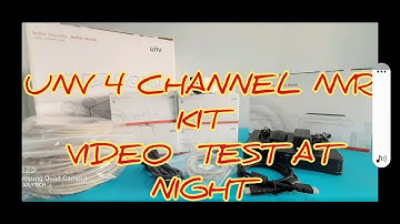 UNV 4 CHANNEL NVR KIT VIDEO TEST AT NIGHT Kertz