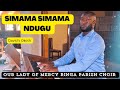 SIMAMA SIMAMA NDUGU I David S Okoth I Our Lady Of Mercy Ringa Parish Choir 