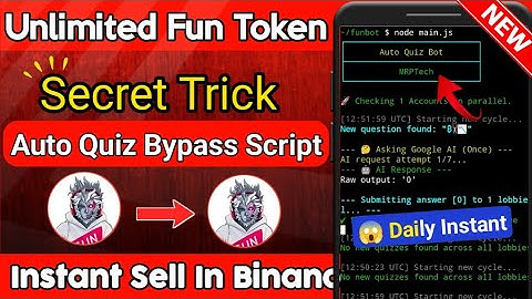 🤯 Fun Bot Unlimited Token Trick 😍 Auto Quiz Script 🔥 Instant Binance Withdraw