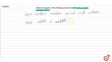 Write the negation of the following statement: All complex numbers are   real numbers.