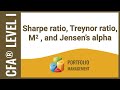 Cfa level i portfolio management  sharpe ratio treynor ratio m2  and jensens alpha