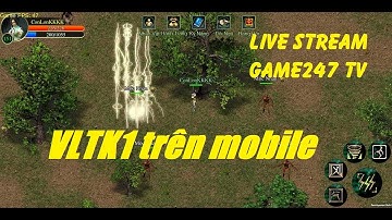 VLTK1 Mobile - test bản mới up chờ ngày hoàn thiện   |Võ Lâm truyền kỳ|