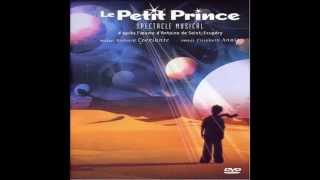 Le Petit Prince, spectace musical : Le jardin de roses (CD version) Le Petit Prince La Rose