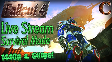Fallout 4 Live Stream Survival Mode, 1440p 60fps, Part 37: Clearing Fort Strong for the Brotherhood