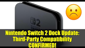Nintendo Switch 2 Dock Update: Third-Party Compatibility CONFIRMED!