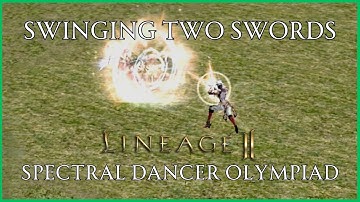 Lineage 2 Spectral Dancer Olympiad Trayl - Swinging Two Swords