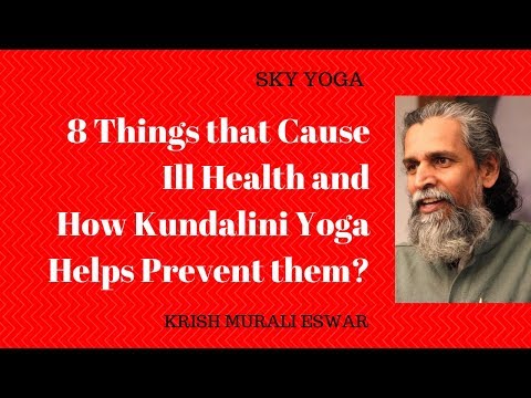 8 Things that Cause Ill Health and How Kundalini Yoga Helps Prevent them? - 동영상