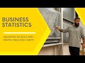 Business Statistics and Analytics: Graphs, Tables and Charts