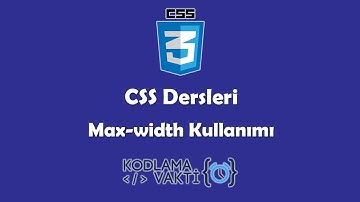 CSS Dersleri #20 - Max-width Kullanımı