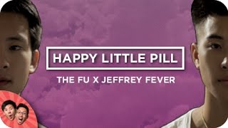 Happy Little Pill - Troye Sivan Cover | The Fu ft Jeffrey Fever