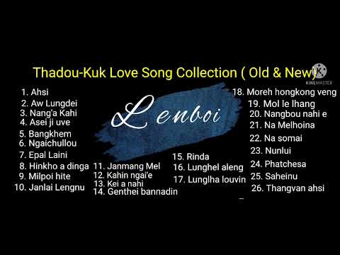 Thadou kuki love song collection For Low quality  link in discription
