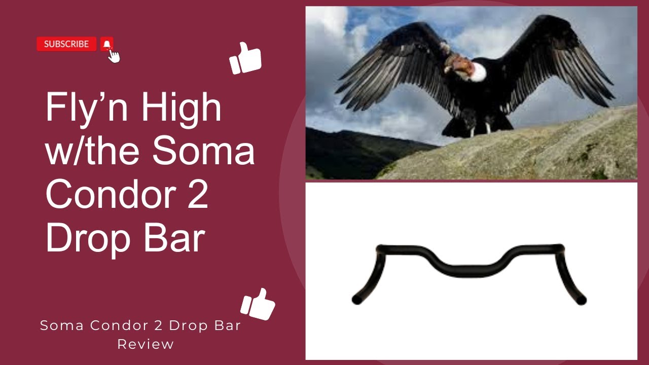 Soma Condor 2 drop Bar Review