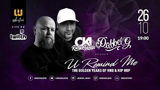DJ OKI X DJ DABBEL G presents U REMIND ME Solo #22 // The Golden Years Of R&B & HIP HOP / Old School