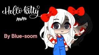 Hello Kitty Meme || By Blue-soom || Gacha Club