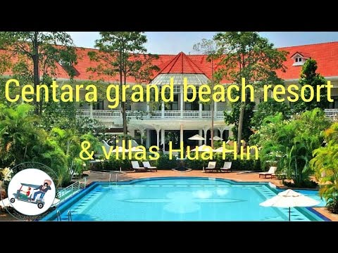Centara grand beach resort & villas hua hin