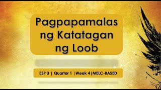 ESP 3 | Quarter 1 | Week 4 | MELC-BASED | Pagpapamalas ng Katatagan ng Loob
