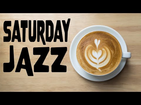 Saturday JAZZ - Relaxing Bossa Nova and Elegant JAZZ Piano For Good Day