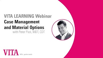 Case Management and Material Options with Peter Pizzi, MDT, CDT