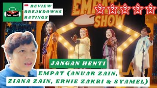 empat (Anuar Zain, Ziana Zain, Ernie Zakri & Syamel) - Jangan Henti | MUSIC REVIEW, BREAKDOWNS
