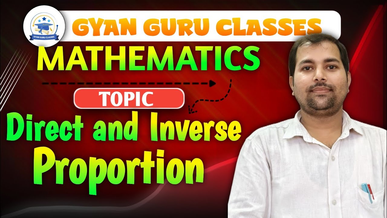 Direct and Inverse Proportion .......