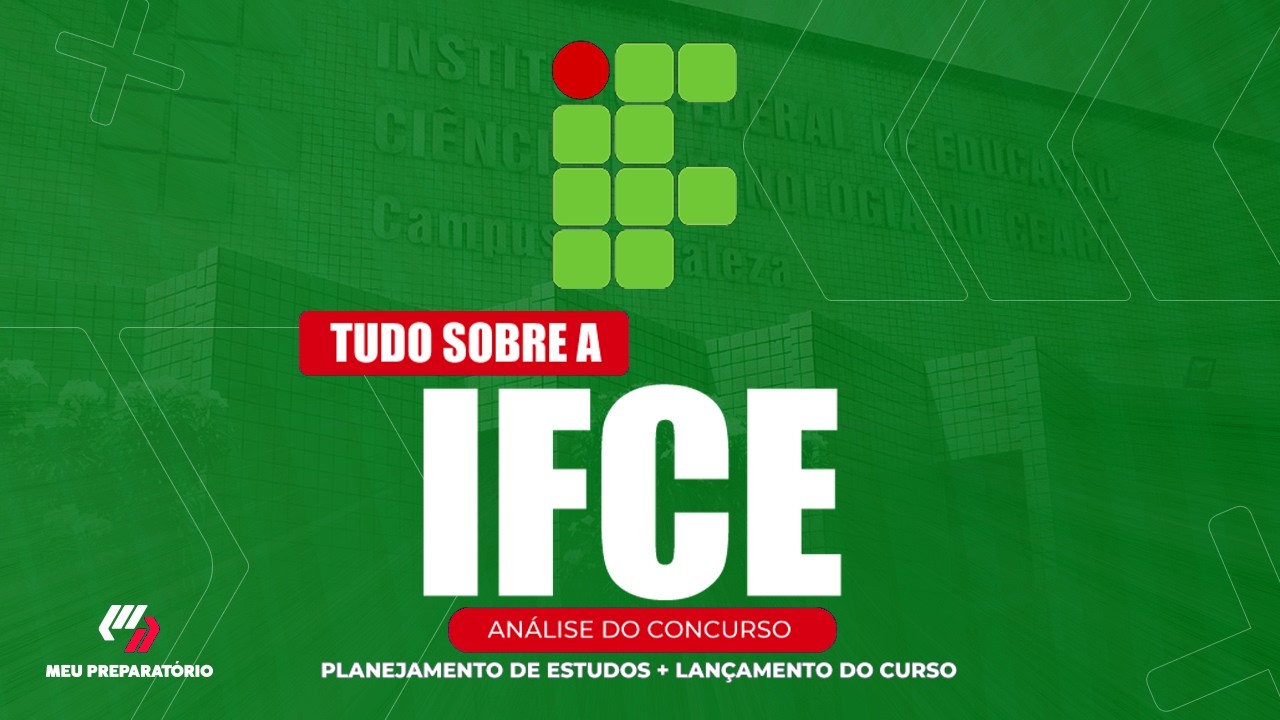 CONCURSO IFCE + PLANEJAMENTO DE ESTUDOS (EDITAL PUBLICADO)