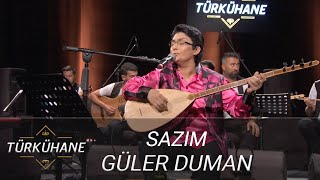 Türkühane I Güler Duman - Sazım Resimi