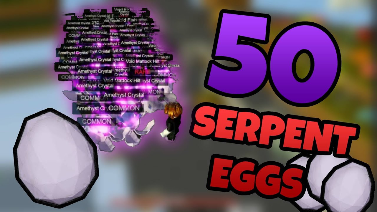 Opening 50 Serpent Eggs (2% Chance Void Mattock) Islands Hardcore