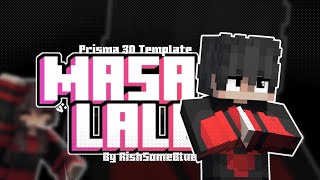𝗠𝗮𝘀𝗮 𝗟𝗮𝗹𝘂 - 𝗣𝗿𝗶𝘀𝗺𝗮𝟯𝗗 Minecraft Animation Template