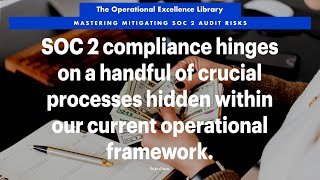Mitigating SOC 2 Audit Risks: Uncover Hidden Processes for 100% Compliancecombined output