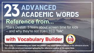 23 Advanced Academic Words Words Ref from "3 fears about screen time for kids -- and [...], TED"