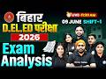 Bihar D.El.Ed Exam Analysis 2026 | 09 June 1st Shift Deled Entrance Exam| Bihar deled Paper Analysis