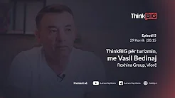 ThinkBig per turizmin, me Vasil Bedinaj, Regina Group, Vlore