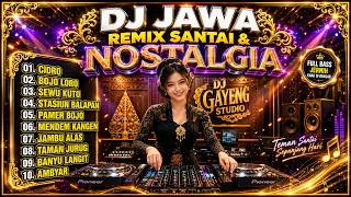 DJ JAWA BASS PULEN | REMIX JAWA LAWAS TERPOPULER - TEMAN SANTAI & NOSTALGIA