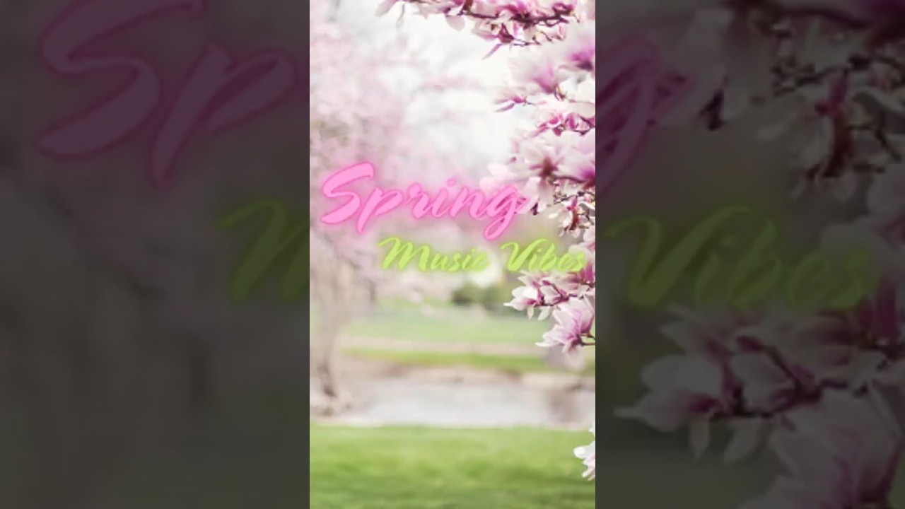 Good Vibes: Spring Chill Vibes 🌸 Relaxing Music for Stress Relief 