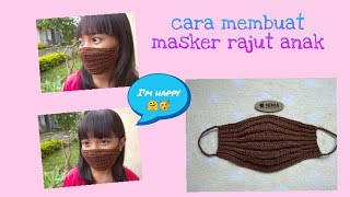 Tutorial || Masker Rajut Anak-Anak || How crochet