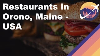 Restaurants in Orono, Maine - USA