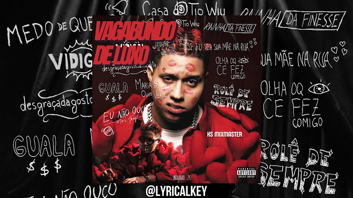 WIU - VAGABUNDO DE LUXO (MIX DO ÁLMBUM) LYRICALKEY & KSMIXMASTER
