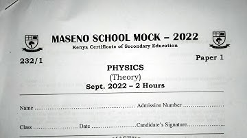MASENO HIGH SCHOOL MOCKS. PHYSICS PAPER 1 2022