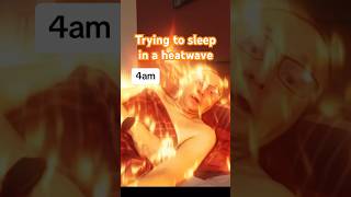 Trying to sleep in a heatwave #funny #relatable #shorts
